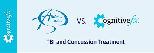 Amen Clinics vs Cognitive FX for Concussion and TBI Treatment