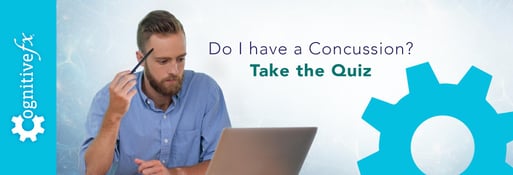 Do I have a concussion? Take the quiz.