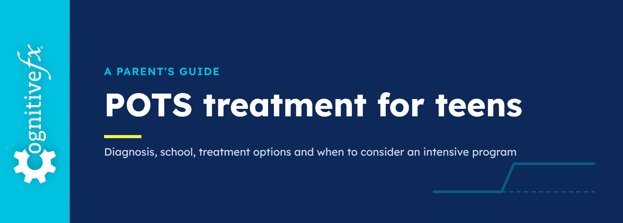 POTS treatment for teens: a parent's guide from Cognitive FX